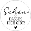 Schön, dass es dich gibt!